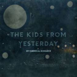 My Chemical Romance : The Kids from Yesterday
